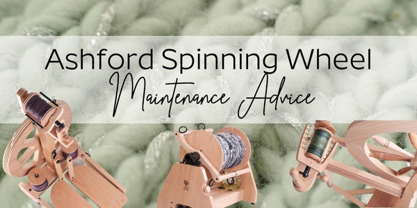 The Good Yarn Ashford Spinning Wheel Maintenance Advice
