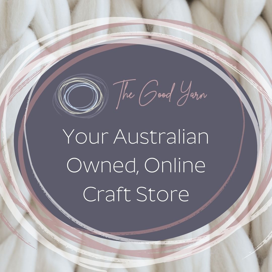 The Good Yarn Australian Owned Craft Store