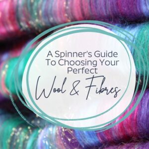 The Good Yarn A Spinner's Guide To Choosing Your Perfect Wool & Fibres